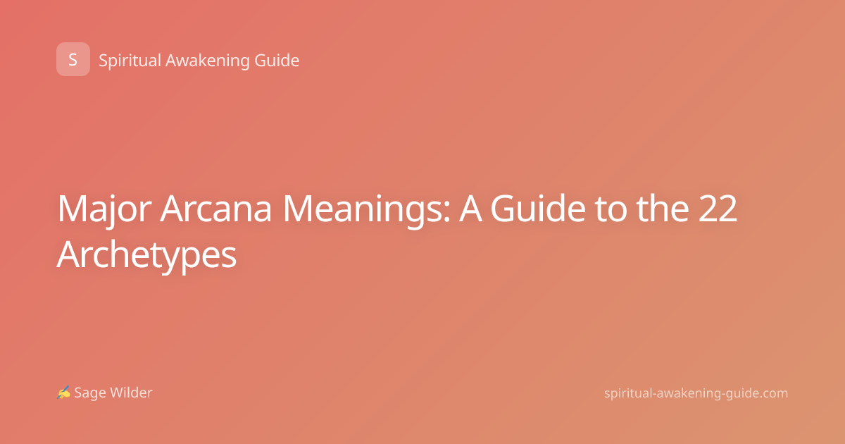 Major Arcana Meanings: A Guide to the 22 Archetypes