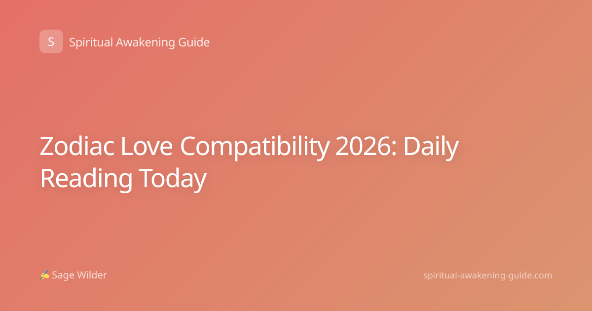 Zodiac Love Compatibility 2026: Daily Reading Today